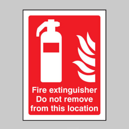 Fire extinguisher do not remove from this location