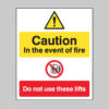 Caution in the event of fire do not use these lifts