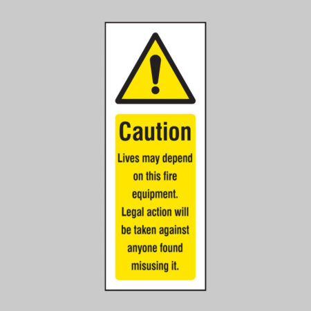 Caution lives may depend on this fire equipment
