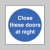 Close these doors at night