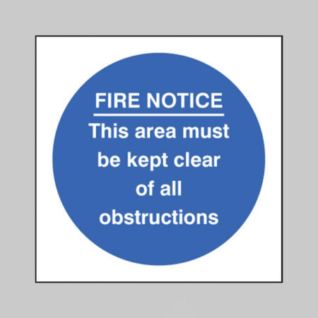 Fire notice this area must be kept clear of all obstructions