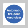 Automatic fire door keep clear