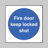 Fire door keep locked shut