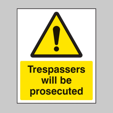 Trespassers will be prosecuted