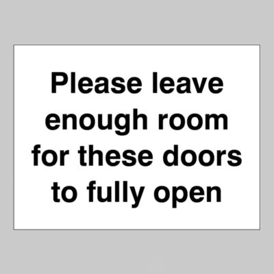 Please leave enough room for these doors to fully open