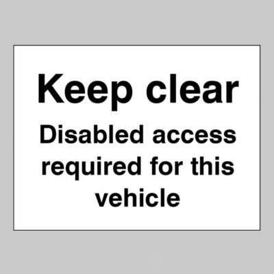 Keep clear Disabled access required for this vehicle