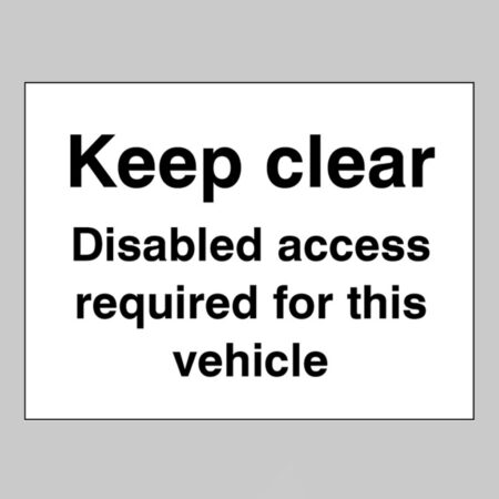 Keep clear Disabled access required for this vehicle