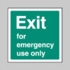 Exit for emergency use only