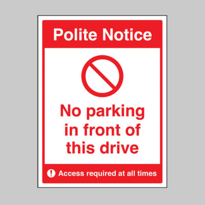 No parking in front of this drive Access required at all times (self adhesive vinyl safety label)