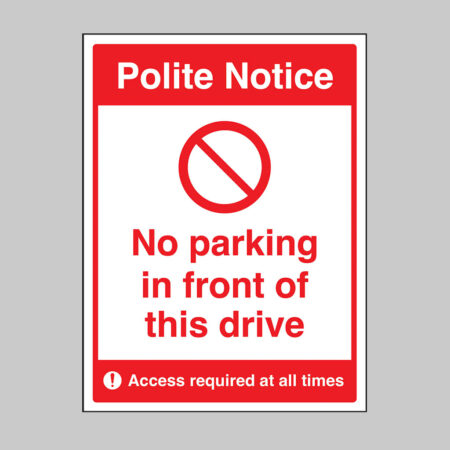 No parking in front of this drive Access required at all times (self adhesive vinyl safety label)