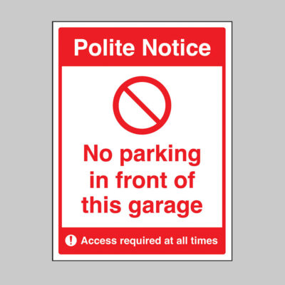 No parking in front of this garage Access required at all times (self adhesive vinyl safety label)