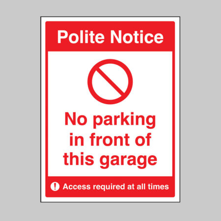 No parking in front of this garage Access required at all times (self adhesive vinyl safety label)