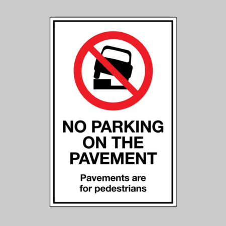 No parking on the pavement Pavements are for pedestrians (semi rigid pvc safety sign)