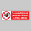 No unauthorised persons allowed in these stores