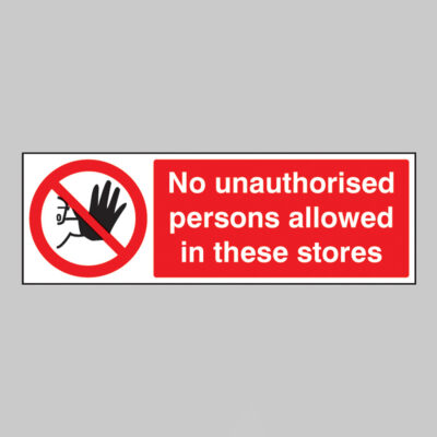 No unauthorised persons allowed in these stores
