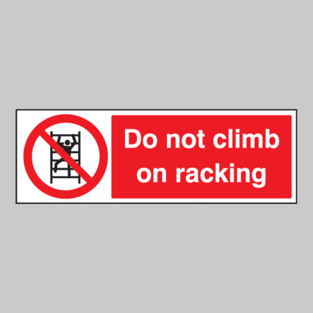 Do not climb on racking