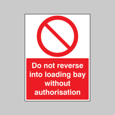 Do not reverse into loading bay without authorisation