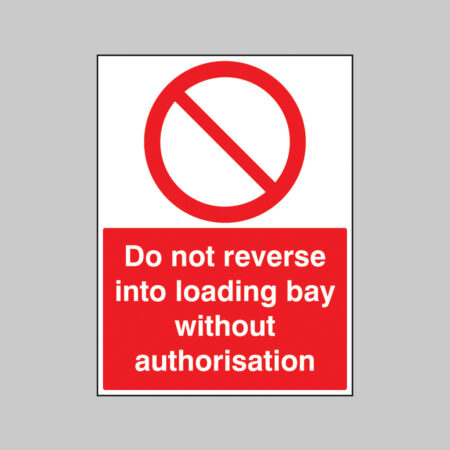 Do not reverse into loading bay without authorisation