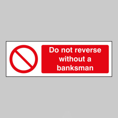 Do not reverse without a banksman