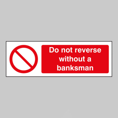 Do not reverse without a banksman