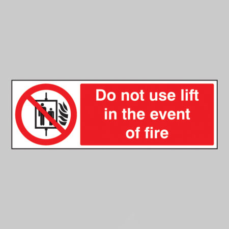 Do not use lift in the event of fire