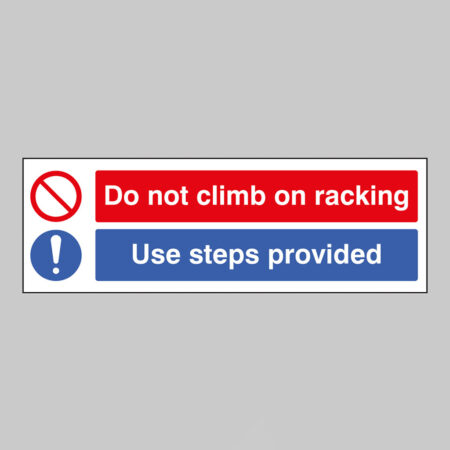 Do not climb on racking use steps provided