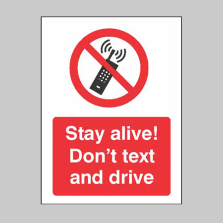 Stay alive Don’t text and drive