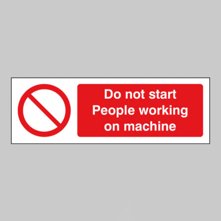 Do not start People working on machine
