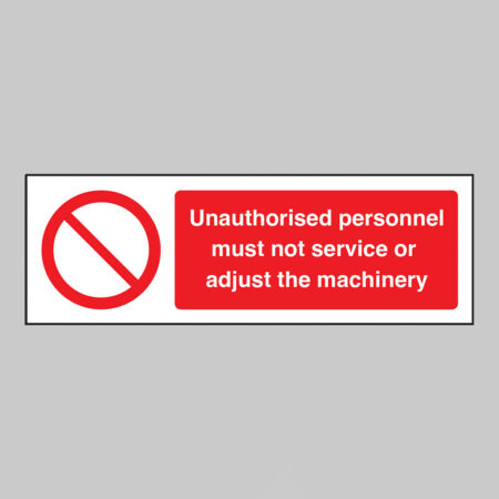 Unauthorised personnel must not service or adjust the machinery (self adhesive vinyl safety label)