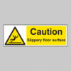 Caution slippery floor surface