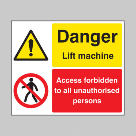 Danger lift machine access forbidden unauthorised persons