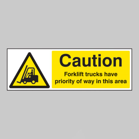 Caution forklift trucks have priority of way in this area
