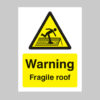 Warning fragile roof