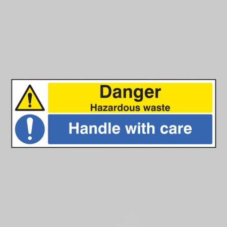 Danger hazardous waste handle with care