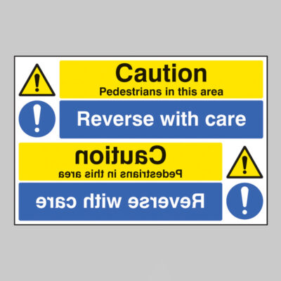 Caution pedestrians reverse with care reflection sign