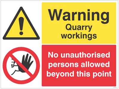 Warning Quarry workings, no unathorised persons allowed beyond this point