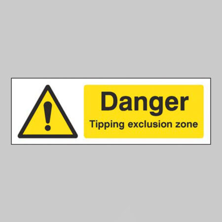 Danger Tipping exclusion zone