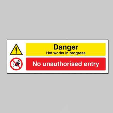 Danger Hot works in progress No unauthorised entry