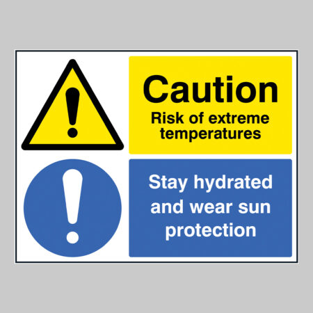 Caution Risk of extreme heat Keep hydrated and wear sun protection