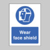 Wear face shield
