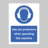 Use ear protectors when operating this machine