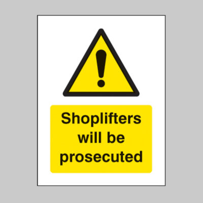 Shoplifters will be prosecuted 75x100mm sav on face