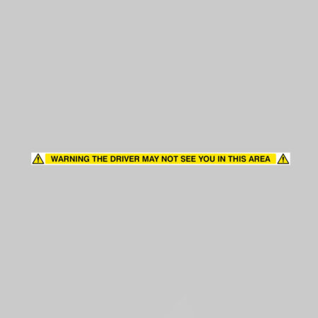 Warning Driver May Not See You In This Area - 1000x50mm SAV