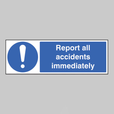 Report all accidents immediately