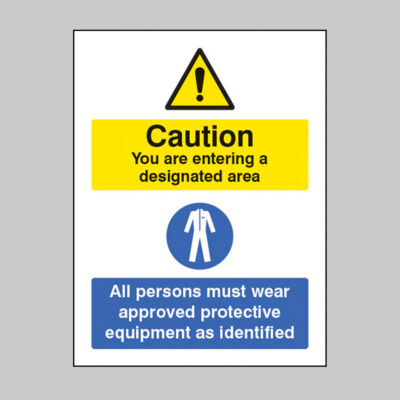 Designated area all persons must wear approved PPE