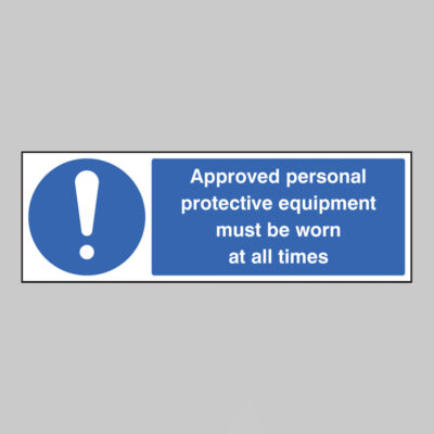 Approved personal protective equipment must be worn at all times