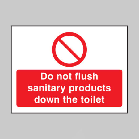 Do not flush sanitary products down the toilet