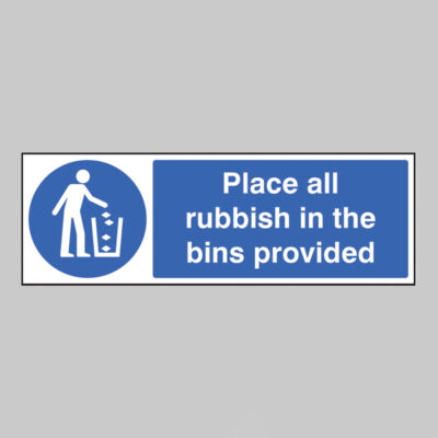Place all rubbish in bins provided