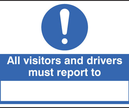 All drivers & visitors must report to (space to insert text)
