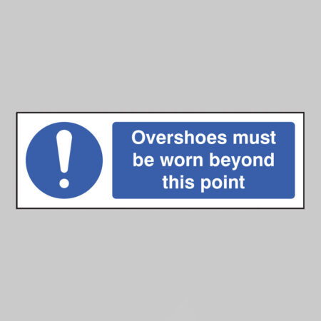 Overshoes must be worn beyond this point